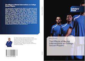 The Effects of Mental Interventions on College Soccer Players