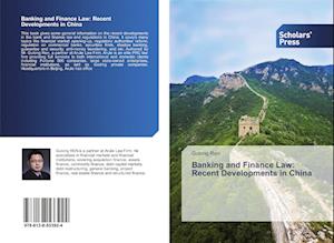 Banking and Finance Law: Recent Developments in China