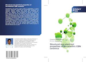 Structural and electrical properties of ferroelectric CBN ceramics