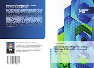 Institutional Entrepreneurship, Creative Industries, Emerging Markets