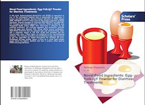 Novel Food Ingredients: Egg-Yolk-IgY Powder for Diarrhea Treatments