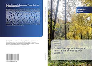 Carbon Storage in Subtropical Forest Soils and its Spatial Variation