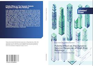 P-Delta Effect on The Dynamic Seismic Response of High Rise Buildings