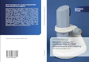 Novel techniques for combined MALDI-FRAP measurements and mapping