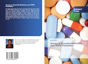 Access to Essential Medicines and TRIPS Flexibilities