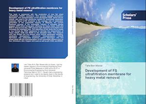 Development of FS ultrafiltration membrane for heavy metal removal