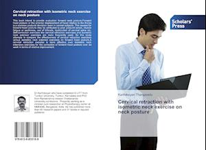 Cervical retraction with isometric neck exercise on neck posture
