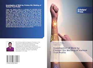 Investigation of Weld by Friction Stir Welding of Various Tool Profile