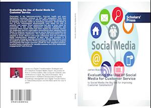 Evaluating the Use of Social Media for Customer Service