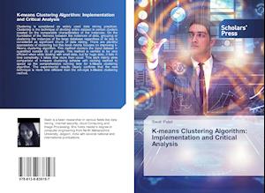 K-means Clustering Algorithm: Implementation and Critical Analysis