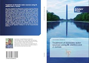 Treatment of domestic water sources using M. oleifera and J. curcas