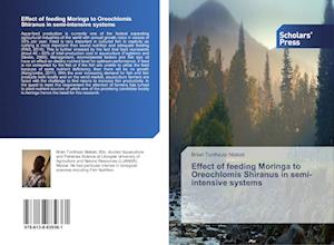 Effect of feeding Moringa to Oreochlomis Shiranus in semi-intensive systems