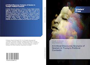 A Critical Discourse Analysis of Sexism in Trump's Political Contexts