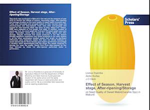 Effect of Season, Harvest stage, After-ripening/Storage