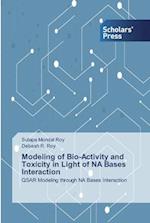 Modeling of Bio-Activity and Toxicity in Light of NA Bases Interaction