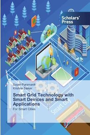 Smart Grid Technology with Smart Devices and Smart Applications