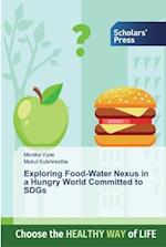 Exploring Food-Water Nexus in a Hungry World Committed to SDGs