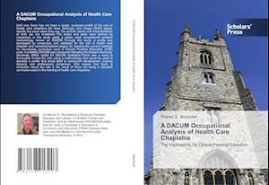 A DACUM Occupational Analysis of Health Care Chaplains