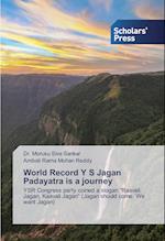 World Record Y S Jagan Padayatra is a journey