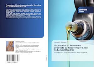 Production of Petroleum products by Recycling of Local Industrial Used Oil