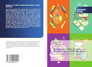 Studies on Traffic Control Mechanisms in ATM Networks