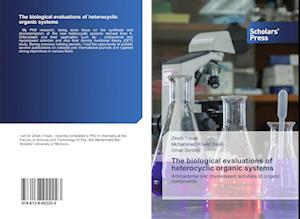 The biological evaluations of heterocyclic organic systems