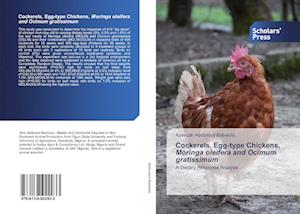 Cockerels, Egg-type Chickens, Moringa oleifera and Ocimum gratissimum