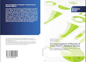 The Investigation of Results of Fixed Point in Abstract Spaces