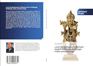 Lord Venkateswara Richest lord of Kaliyuga (kaliyuga mean present day)