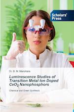 Luminescence Studies of Transition Metal Ion Doped CeO2 Nanophosphors 