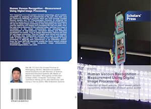 Human Venous Recognition - Measurement Using Digital Image Processing