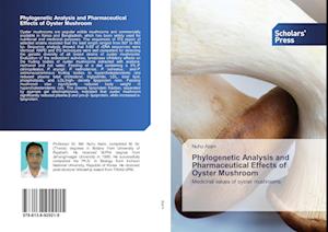 Phylogenetic Analysis and Pharmaceutical Effects of Oyster Mushroom