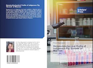 Hemato-biochemical Profile of Indigenous Pig 'Zovawk' of Mizoram