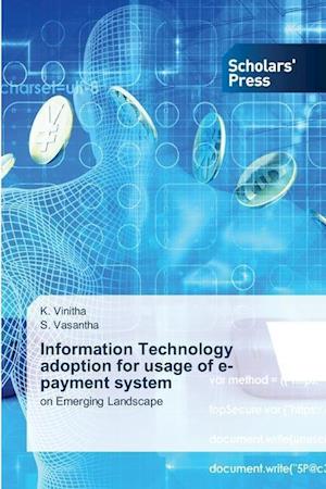 Information Technology adoption for usage of e-payment system