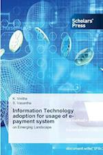 Information Technology adoption for usage of e-payment system