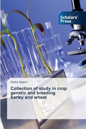 Collection of study in crop genetic and breeding barley and wheat