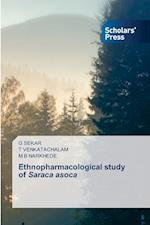 Ethnopharmacological study of Saraca asoca