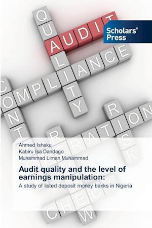 Audit quality and the level of earnings manipulation:
