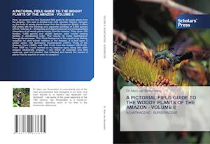 A PICTORIAL FIELD GUIDE TO THE WOODY PLANTS OF THE AMAZON - VOLUME II