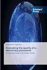 Evaluating the quality of e-democracy processes