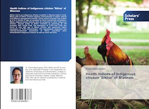 Health indices of indigenous chicken 'Sikhar' of Mizoram