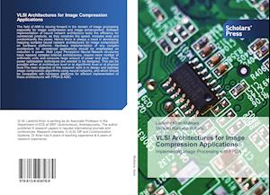 VLSI Architectures for Image Compression Applications