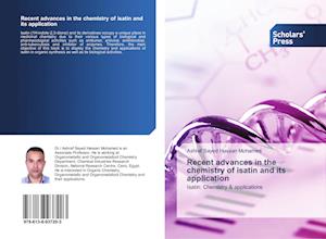 Recent advances in the chemistry of isatin and its application