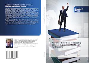 Advanced medical leadership course: A practical textbook for trainers