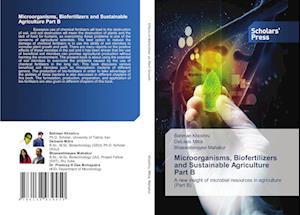 Microorganisms, Biofertilizers and Sustainable Agriculture Part B