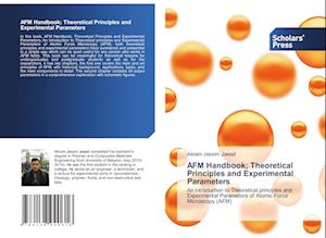 AFM Handbook; Theoretical Principles and Experimental Parameters