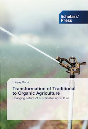 Transformation of Traditional to Organic Agriculture