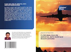 FLOW ANALYSIS ON AEROFOIL WITH SURFACE MODIFICATIONS