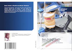 Basic Guide to Maxillo-mandibular Relations