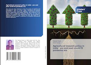 Agricultural research policy in india : pre and post covid-19 pandemic era